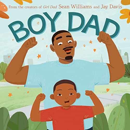 Boy Dad: An Uplifting Picture Book – Hardcover, by Williams Sean – Very Good b