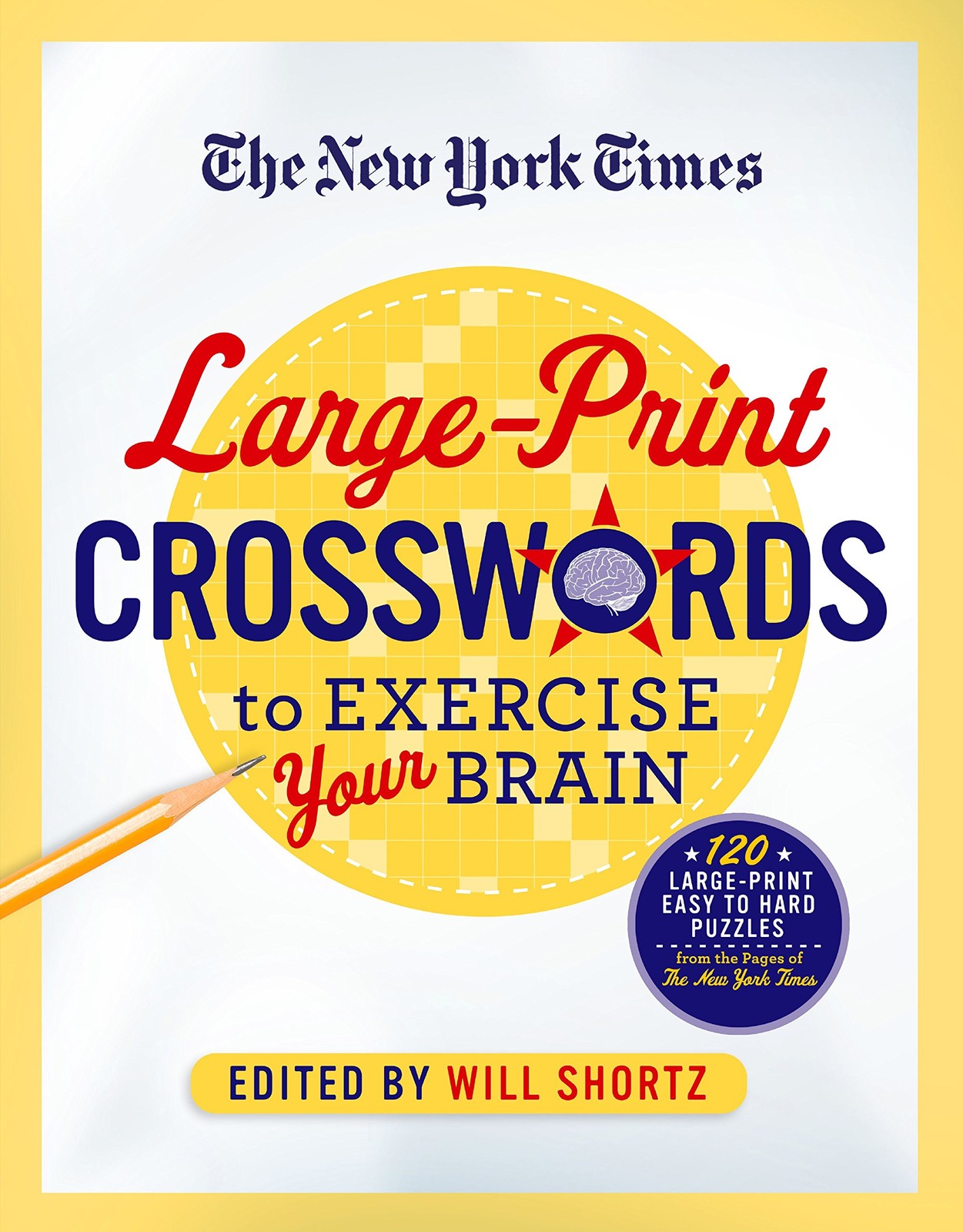 The New York Times Large-Print Crosswords to Exercise Your Brain: 120 Large-…