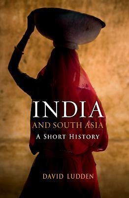 India and South Asia: A Short History; S- paperback, David Ludden, 9781851689361