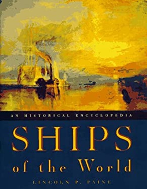 Ships of the World : An Historical Encyclopedia Hardcover Lincoln