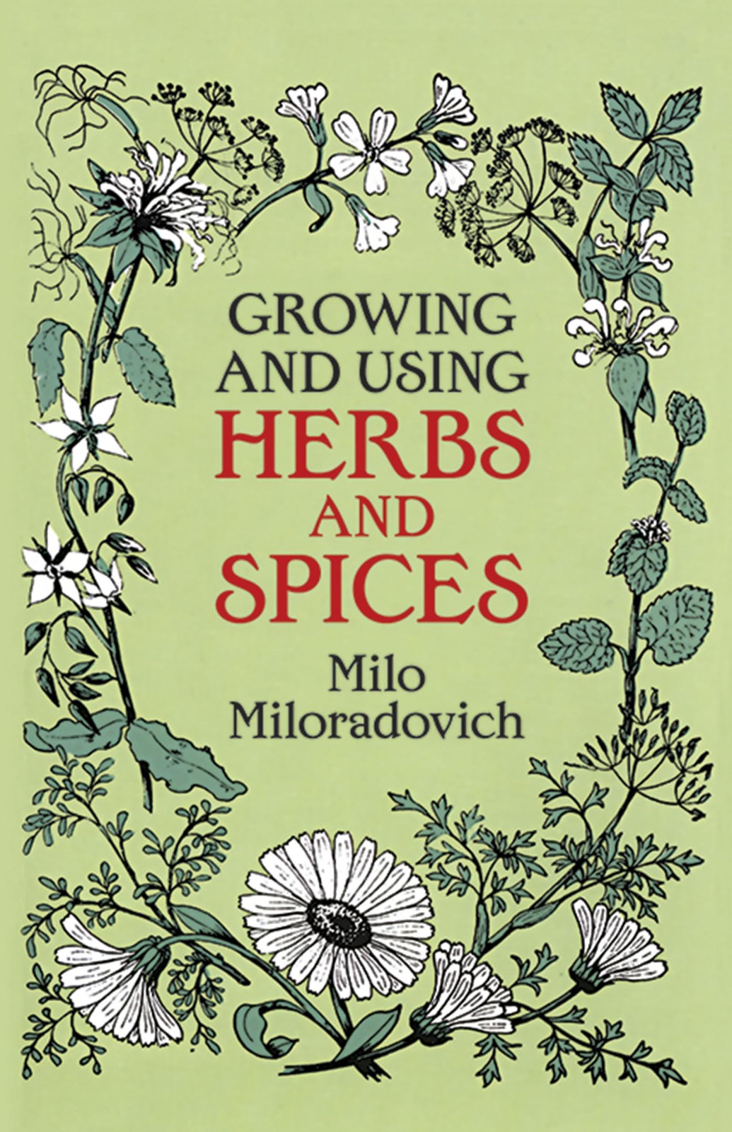 Growing and Using Herbs and Spices (Dover Books on Herbs, Farming and Garden…