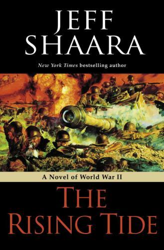 The Rising Tide: A Novel of World War II – 9780345461414, Jeff Shaara, hardcover