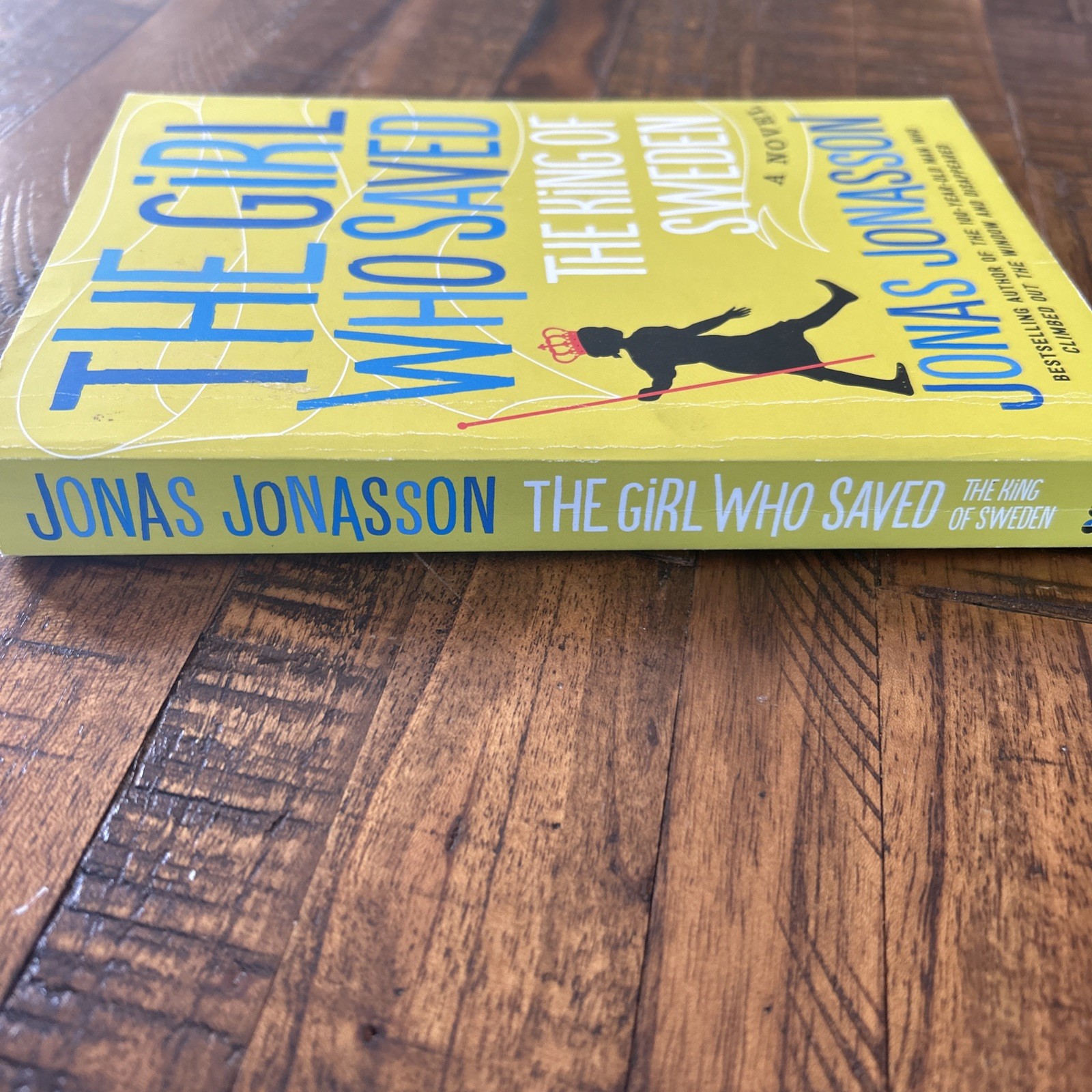 The Girl Who Saved the King of Sweden by Jonas Jonasson