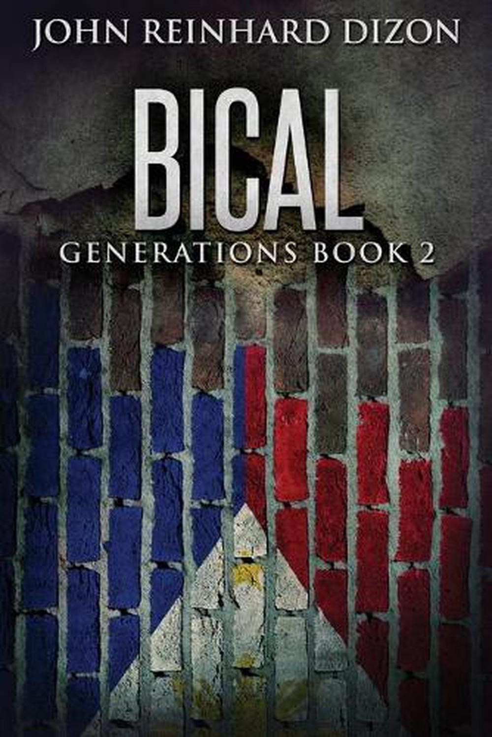 Bical: A Filipino-American Family Saga by John Reinhard Dizon (English) Paperbac