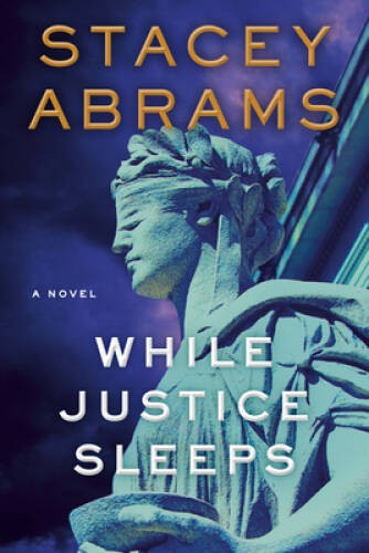 While Justice Sleeps: A Novel – Hardcover By Abrams, Stacey – GOOD