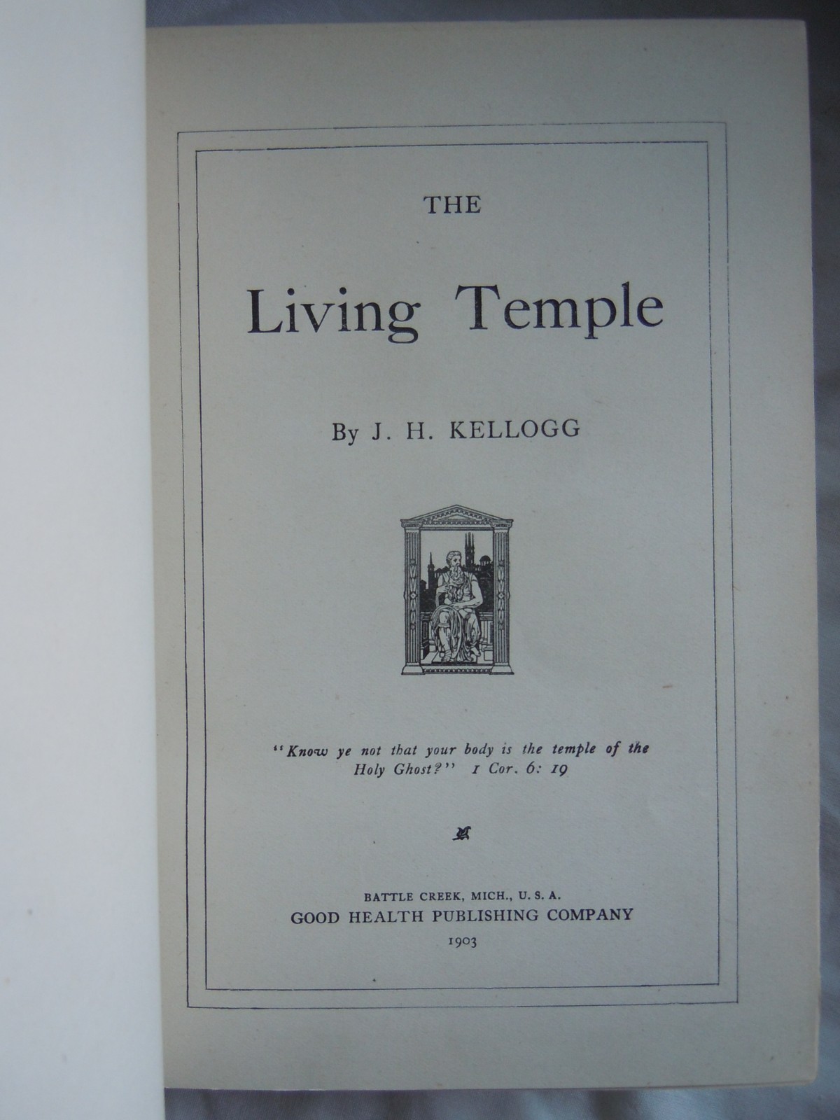 First Edition The Living Temple (1903) by John Harvey Kellogg inscribed promo