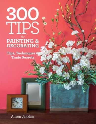 300 Tips for Painting Decora – VERY GOOD