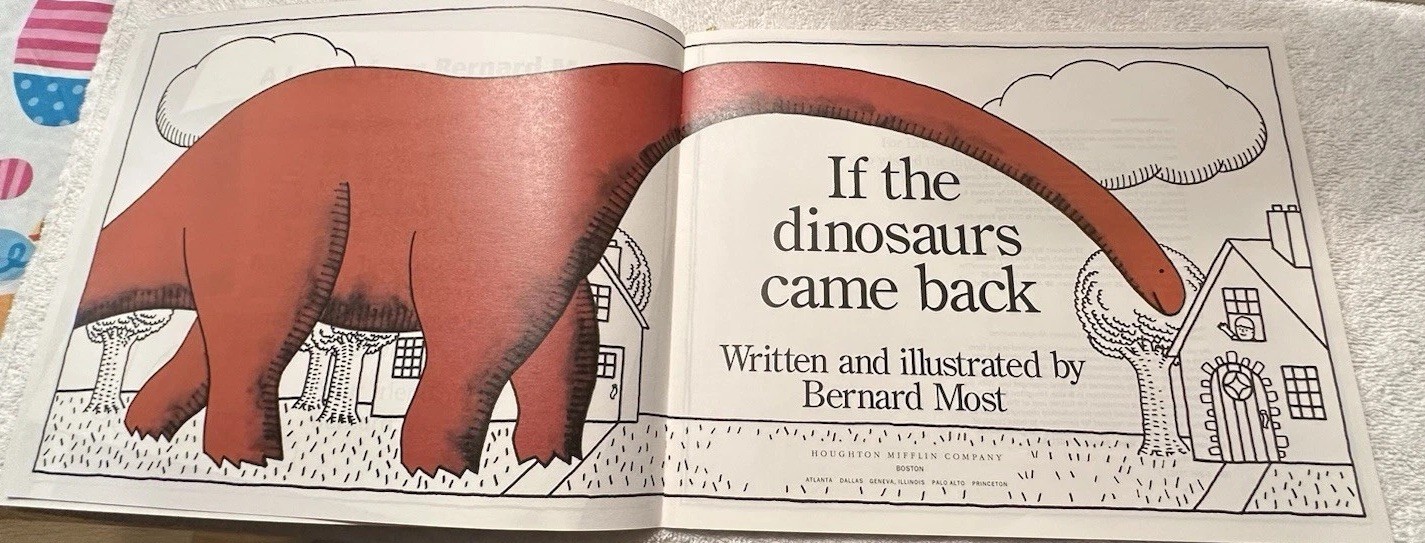 If the Dinosaurs Came Back – Hardcover By Most, Bernard – VERY GOOD
