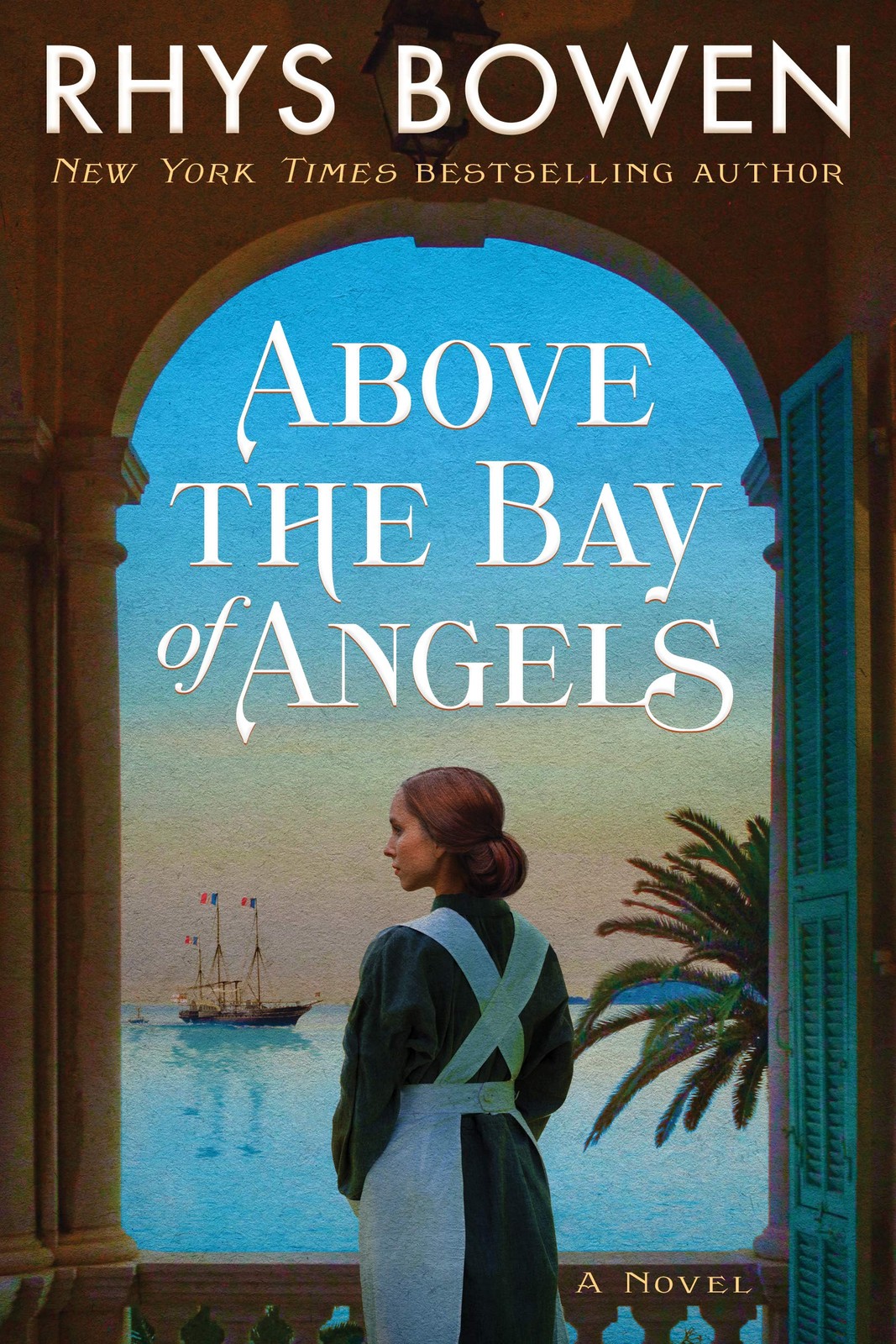 Above the Bay of Angels: A Novel – Bowen, Rhys – Good – See condition notes
