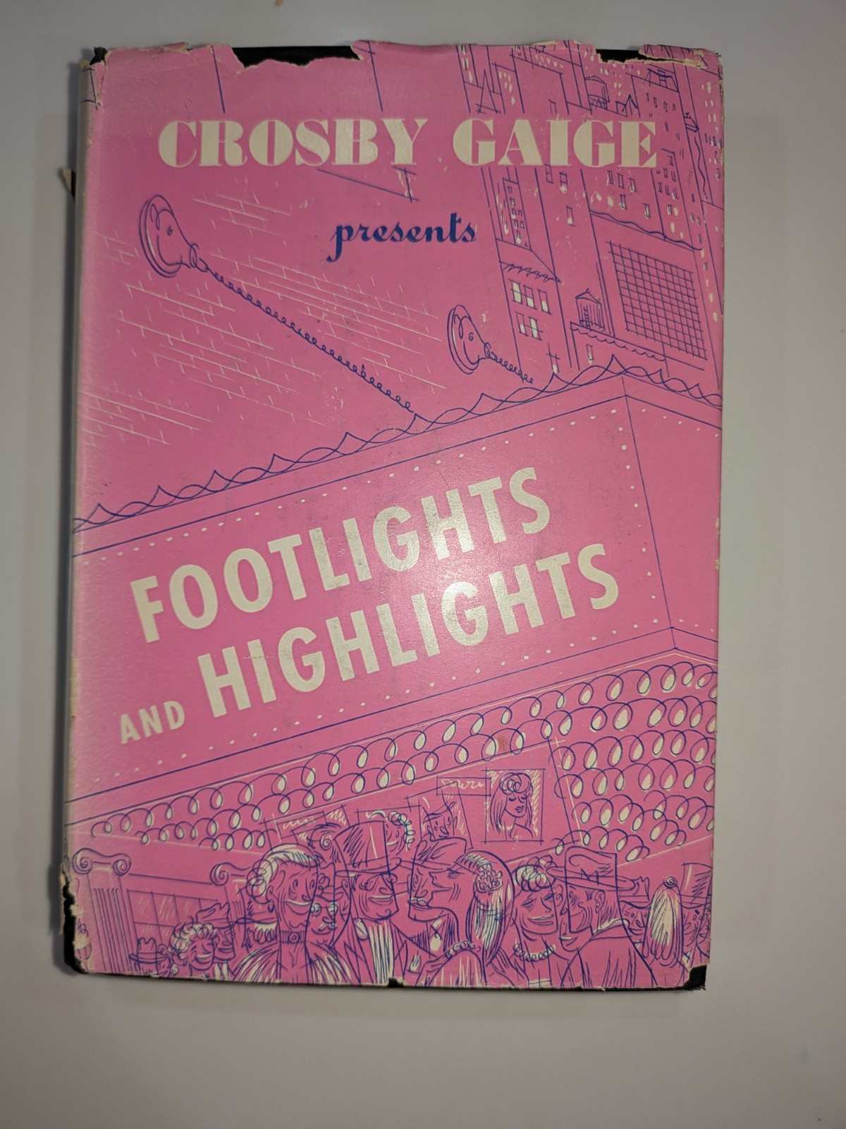 Footlights and Highlights – Crosby Gaige | 1948 | 1st Ed | HC, DJ – SCARCE