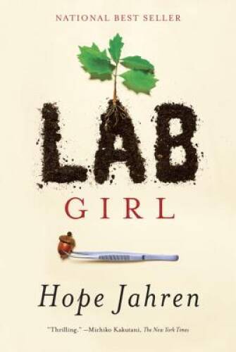 Lab Girl – Hardcover By Jahren, Hope – VERY GOOD