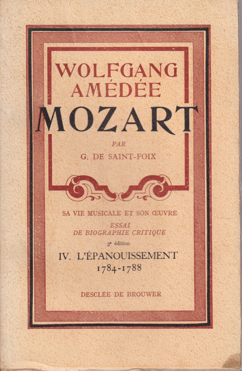 Mozart. L’Epanouissement: Figaro, Don Juan, Et Les Grandes Symphonies. 1784-1788