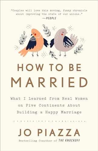 How to Be Married: What I Learned from – Paperback, by Piazza Jo – Very Good