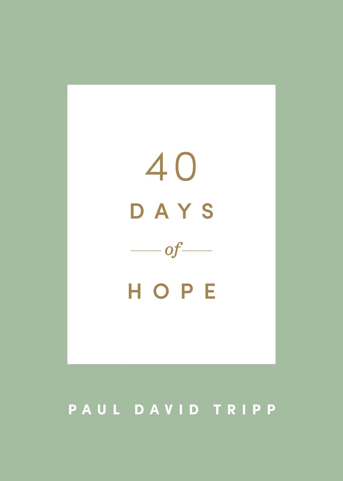 40 Days of Hope (40 Days Devotionals) – paperback Tripp, Paul David