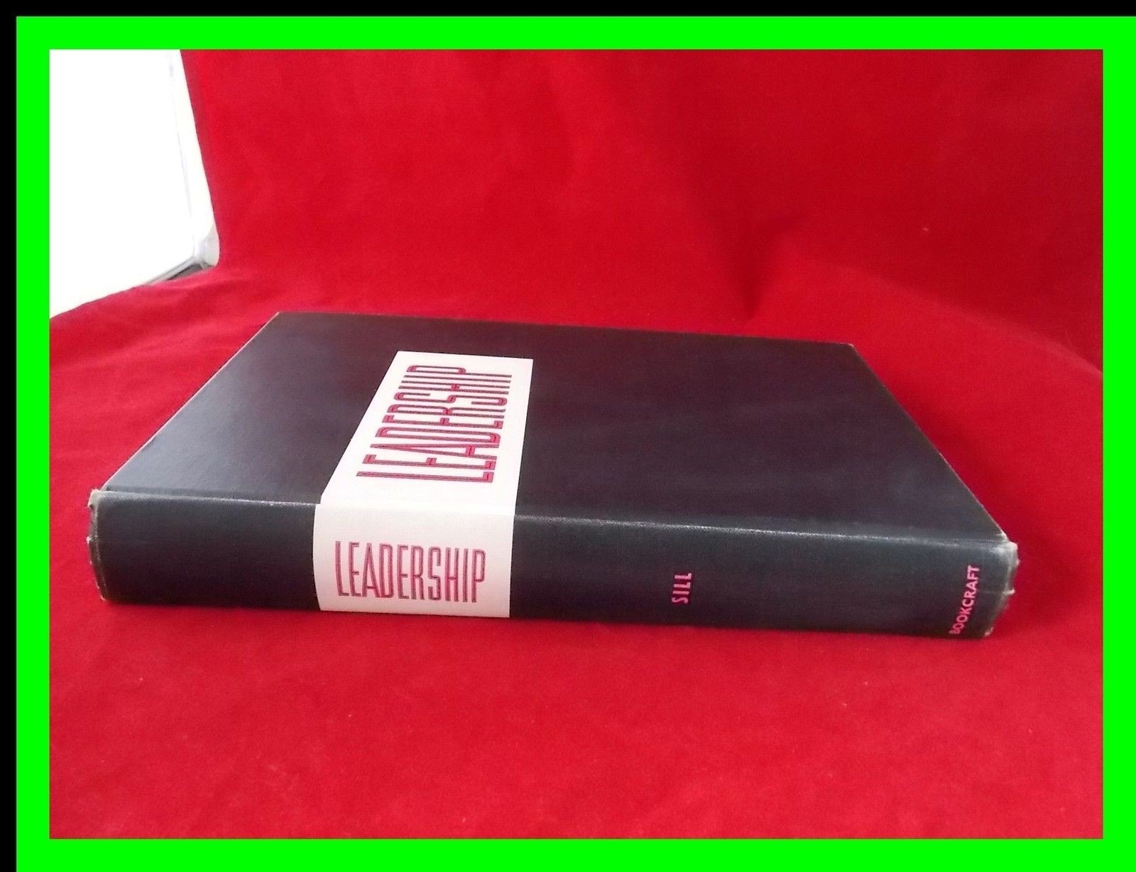 LDS Leadership by Sterling W Sill 1960 Hardcover Volume 1