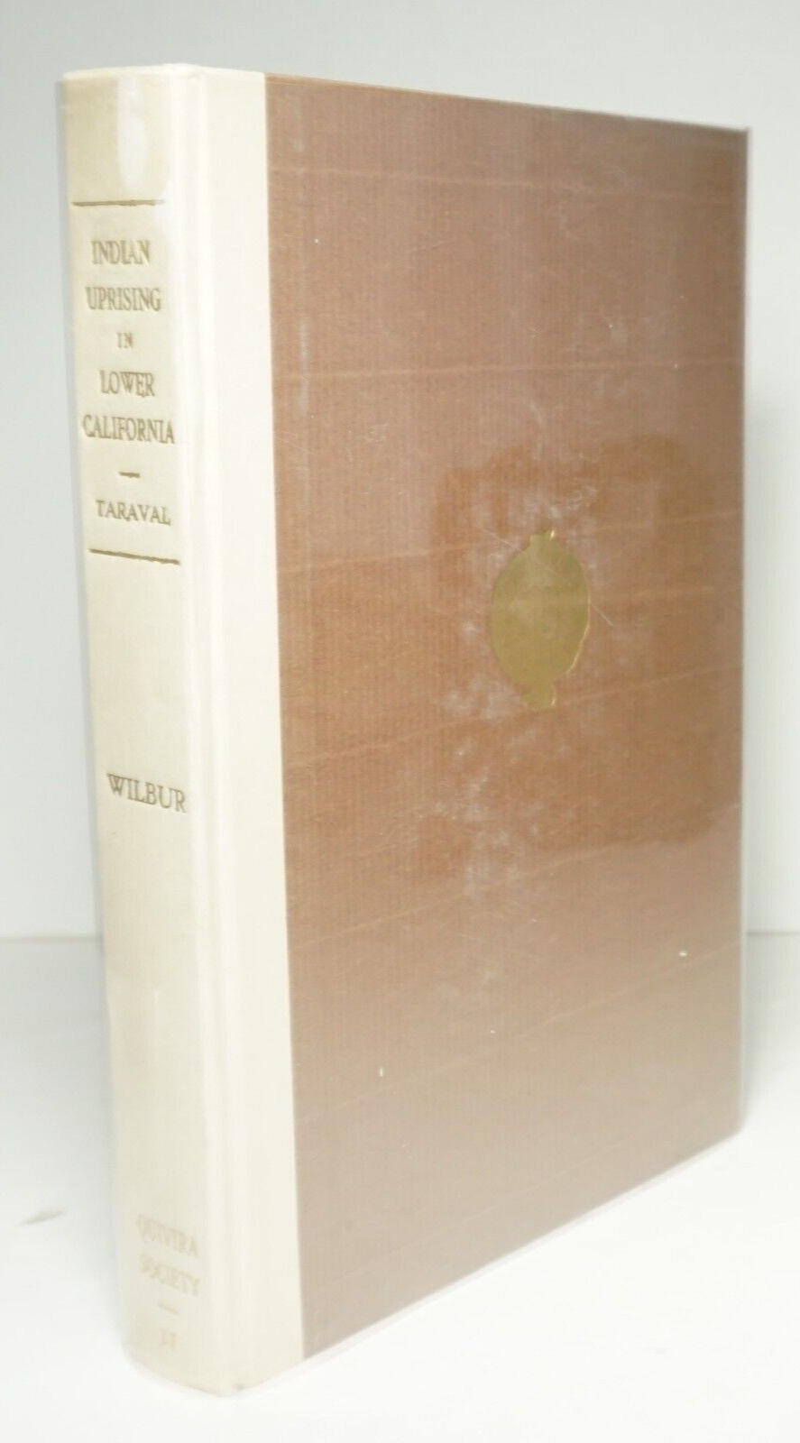 The Indian Uprising in Lower California 1734-1737 Taraval 1931 History Jesuits