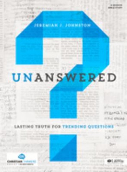 Unanswered – Bible Study Book : Lasting Answers to Trending Quest