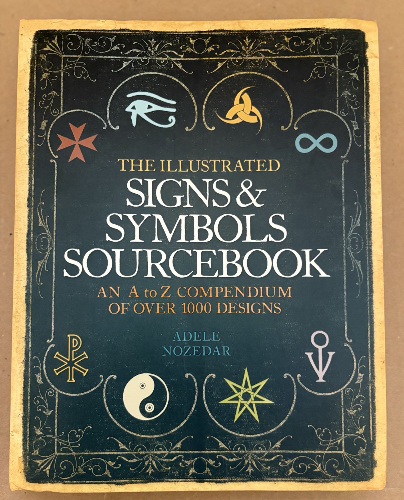 Illustrated Signs and Symbols Sourcebook 2010 by Adele Nozedar