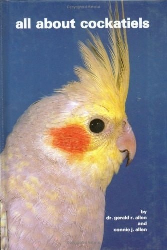 All About Cockatiels by Connei, J. Allen,Allen, Gerald R., Good Book