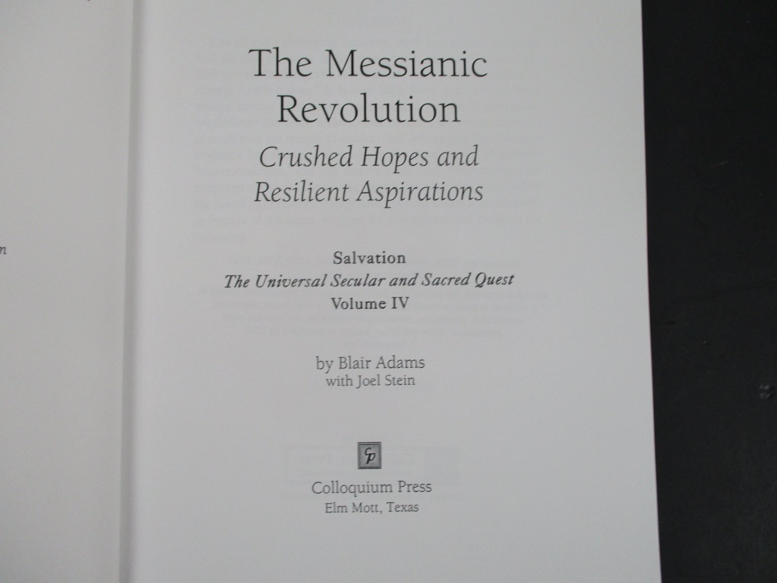 The Messianic Revolution Blair Adams 2023 Vol 4 Salvation Series Colloquium PB