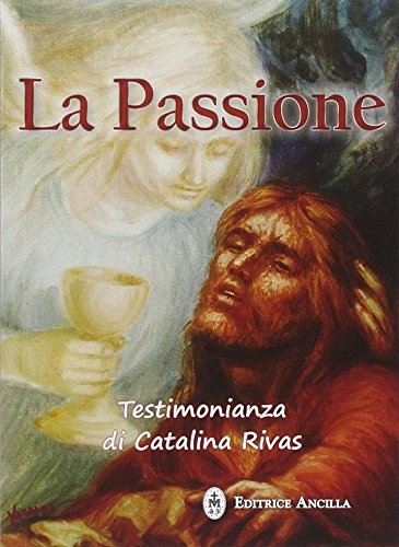 Catalina Rivas La passione. Testimonianza di Catalina Ri (Paperback) (UK IMPORT)