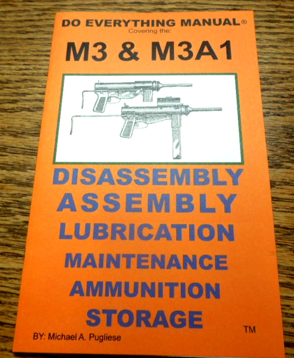 M3 & M3A1 Grease Gun Do Everything Service and Training Manual 30 Pages
