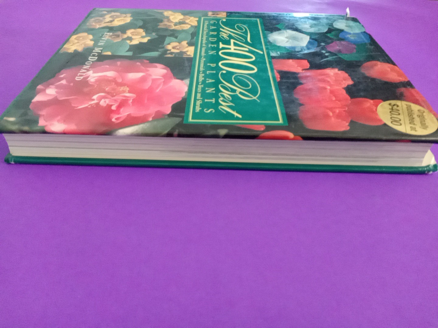 The 400 Best Garden Plants Elvin McDonald Hardcover Dustjacket 1998 Vintage Book
