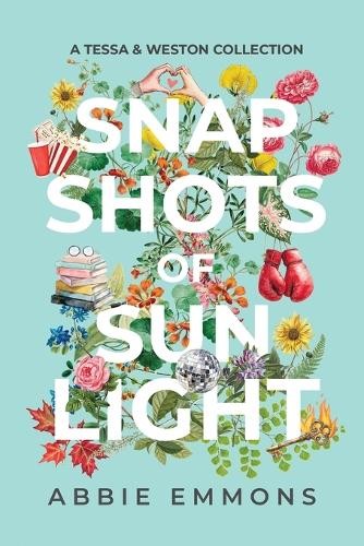 Abbie Emmons Snapshots of Sunlight (Paperback) 100 Days of Sunlight