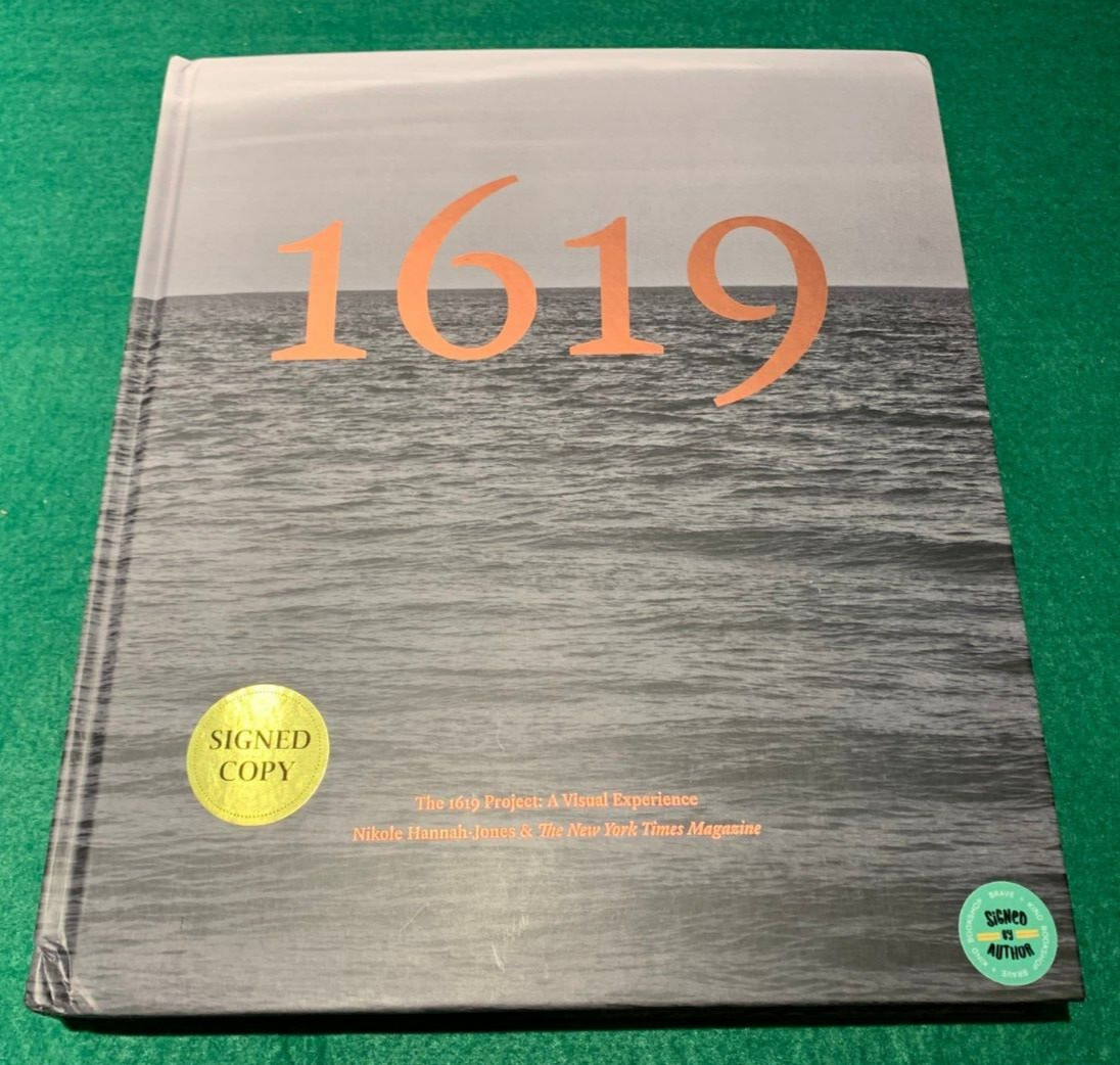 The 1619 Project by Nikole Hannah-Jones & NYT Magazine SIGNED 1st/1st HC 2024