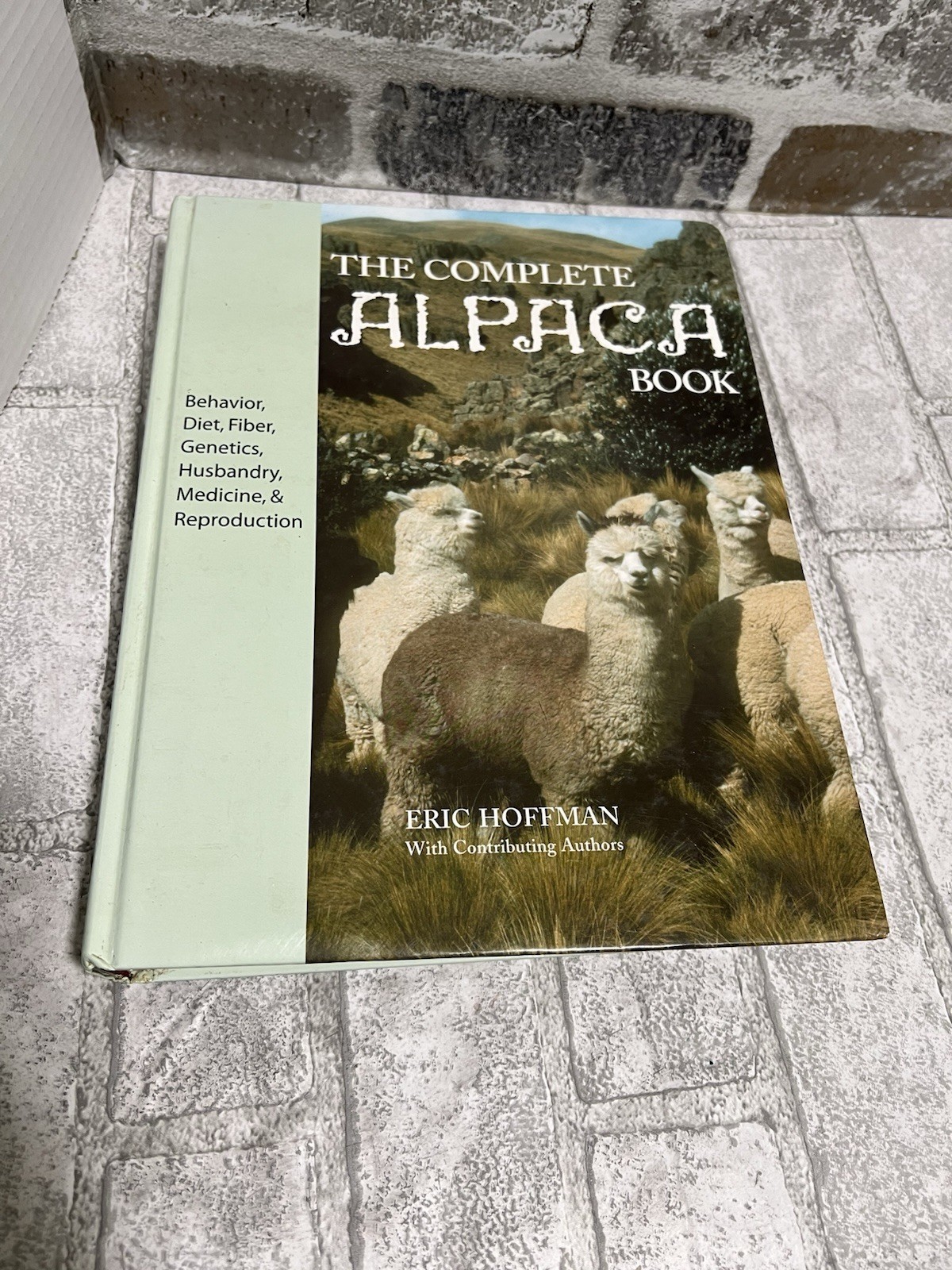 The Complete Alpaca Book: Behavior, Diet, Fiber, Genetics, 2003 (1st Ed)
