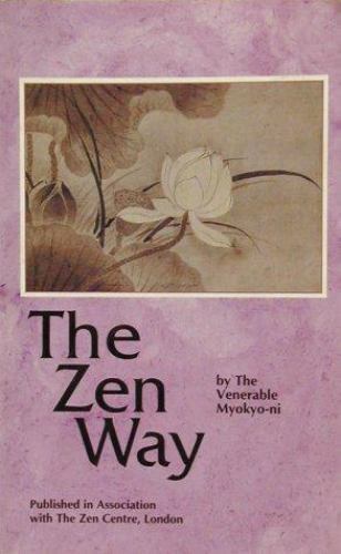 The Zen Way – paperback, Venerable Myokyo-Ni, 0804830762