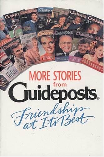 More Stories from Guideposts: Friendship at Its Best – Various – Good – See …
