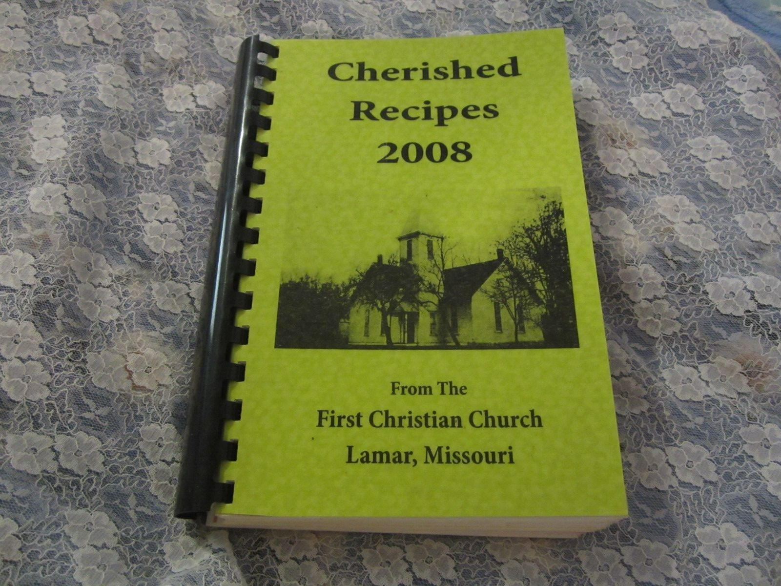 2008 Spiral Cherished Recipes Cookbook, First Christian Church Lamar MO
