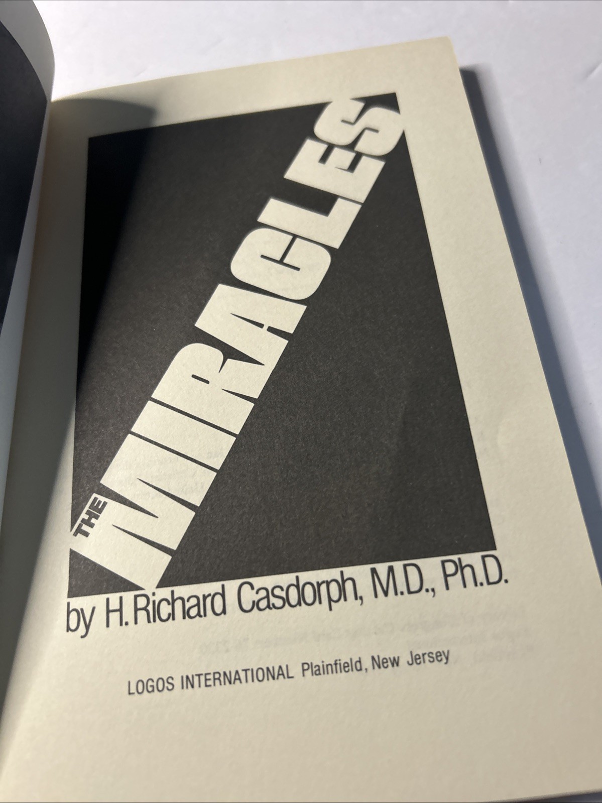 The Miracles by H. Richard Casdorph, M.D., Ph.D. First Edition
