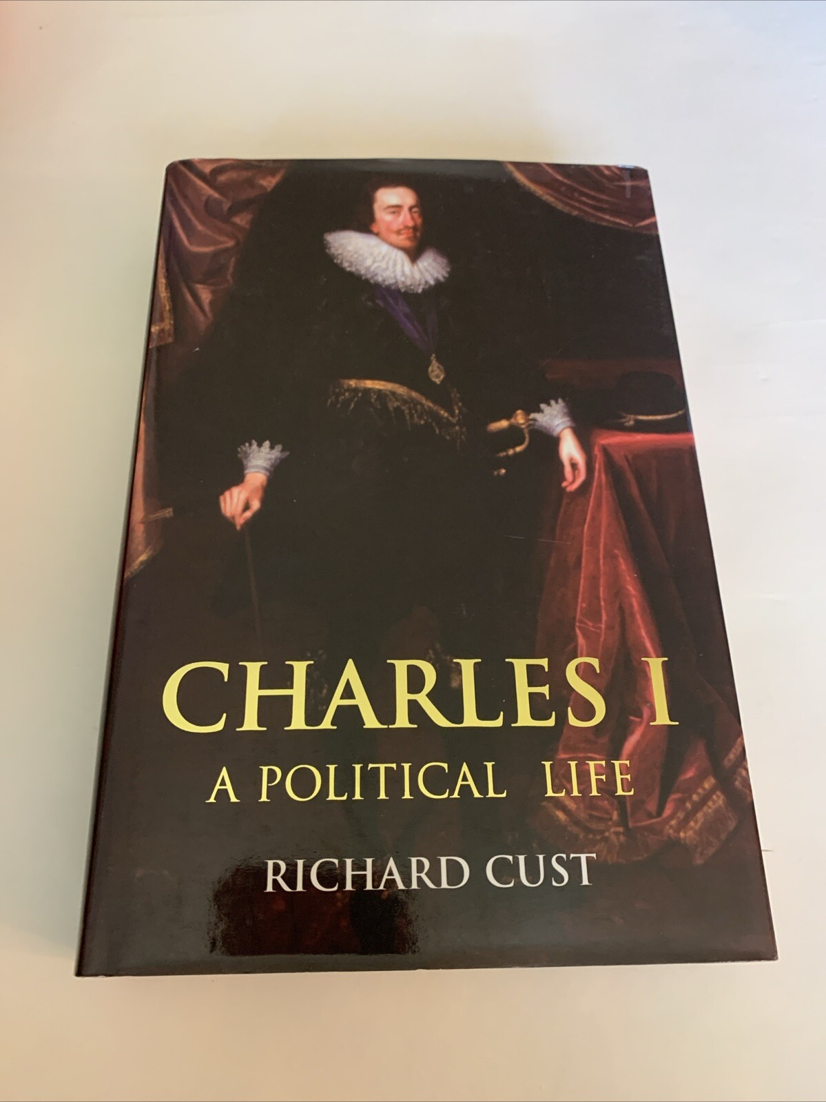 Charles I : A Political Life Hardcover Richard Cust