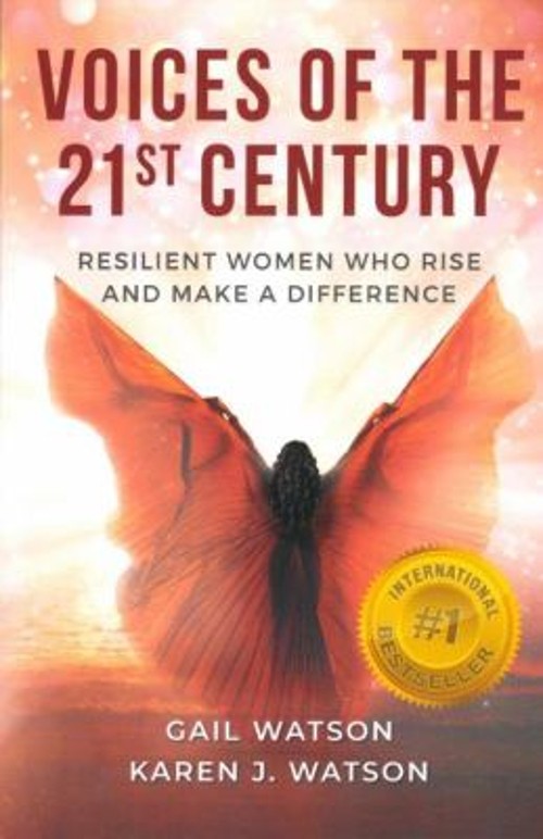 Voices of the 21st Century : Resilient Women Who Rise and Make a
