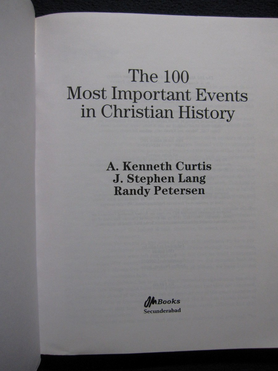 100 Most Important Events in Christian History [Paperback] A. Kenneth Curtis