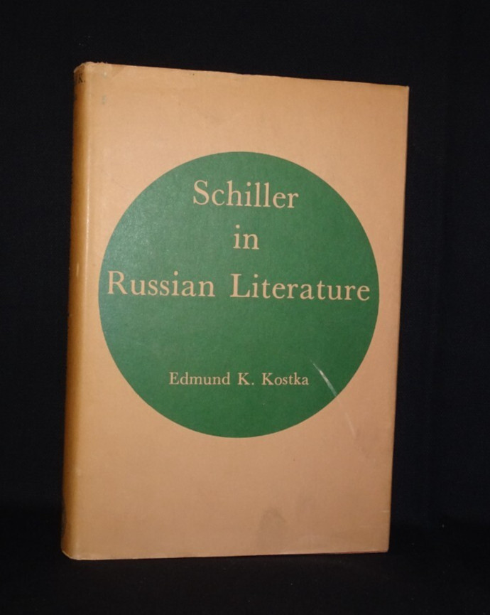 SCHILLER IN RUSSIAN LITERATURE by Edmund K. Kostka (1965, Hardcover, DJ, 1st)