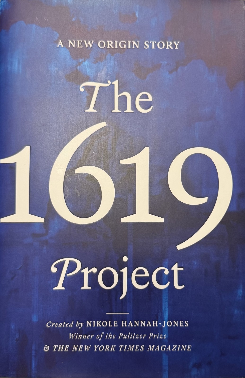 The 1619 Project. Nikole hannah Jones and the New York Times Magazine.