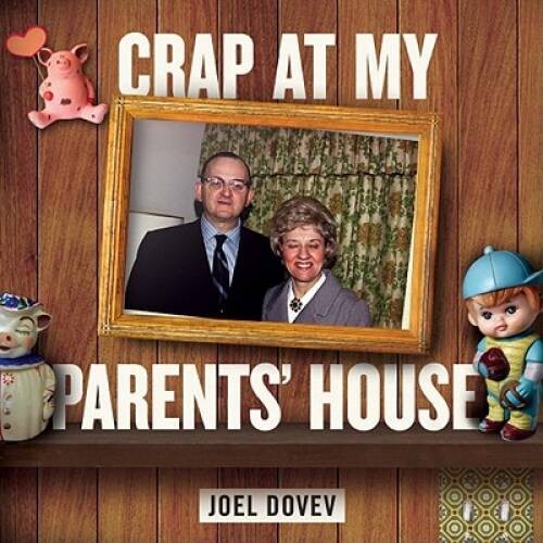 Crap at My Parents’ House – Paperback By Dovev, Joel – VERY GOOD