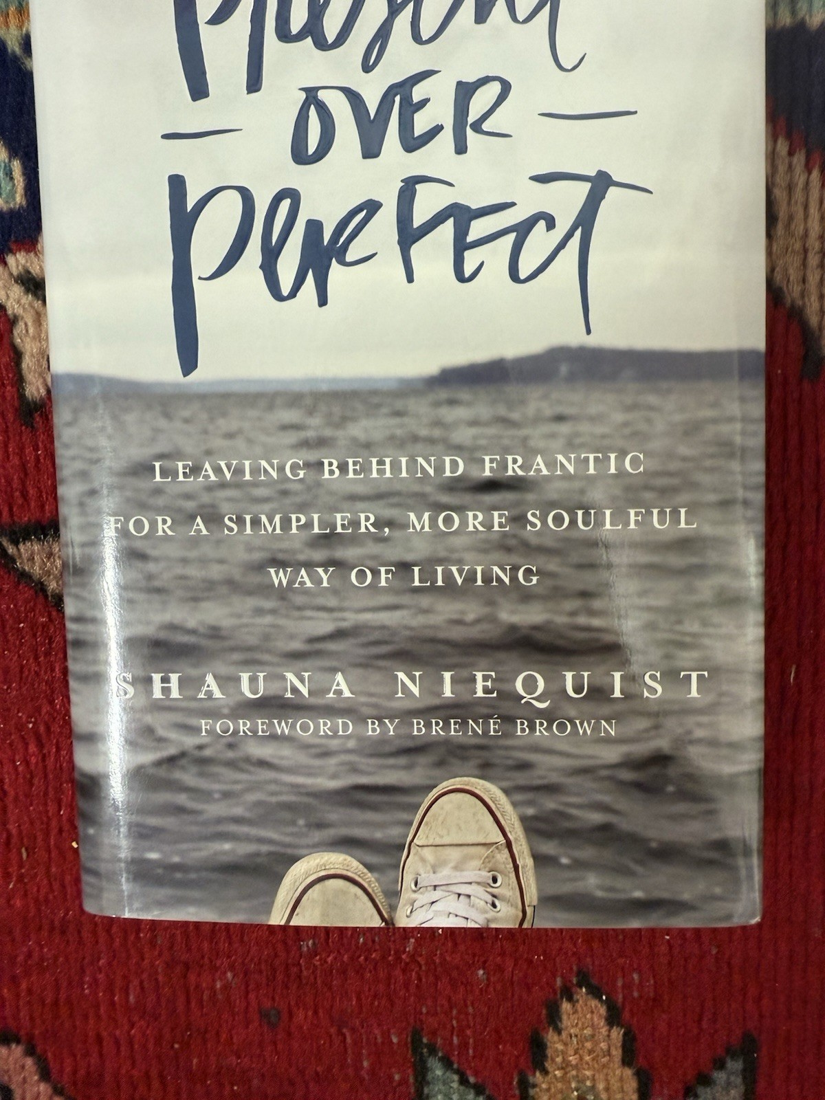 Present over Perfect By: Shauna Niequist