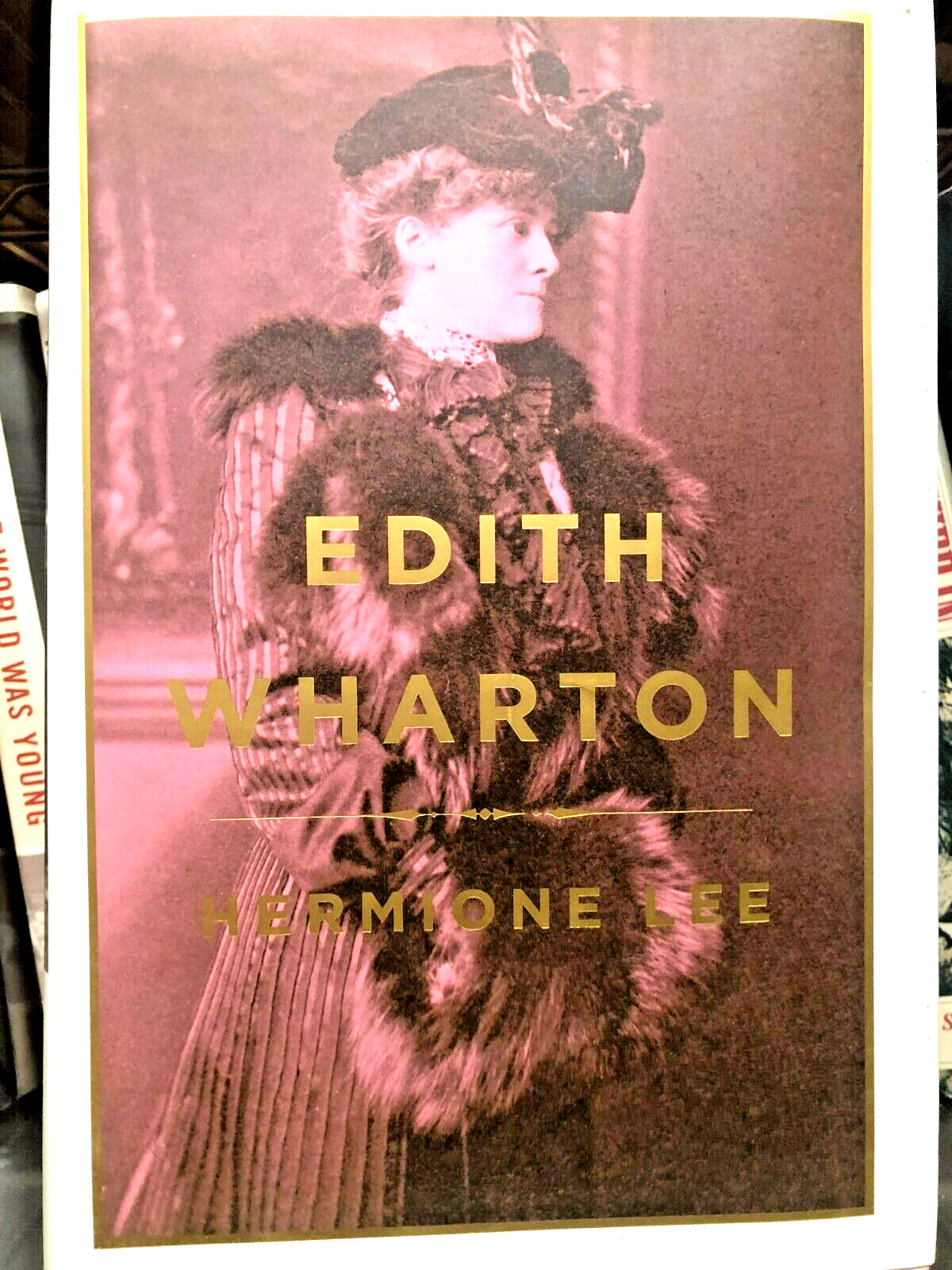 1ST US EDITION! Edith Wharton by Hermione Lee (2007, Hardcover) FINE w/JACKET
