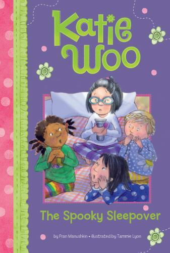 Katie Woo Ser.: Katie’s Spooky Sleepover by Fran Manushkin (2016, Trade…