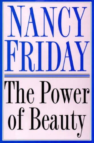 The Power of Beauty – Hardcover By Friday, Nancy – VERY GOOD