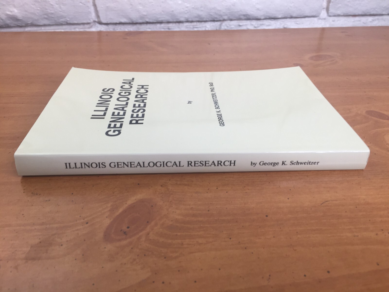 1997 Illinois Genealogical Research Signed by George K. Schweitzer – Paperback