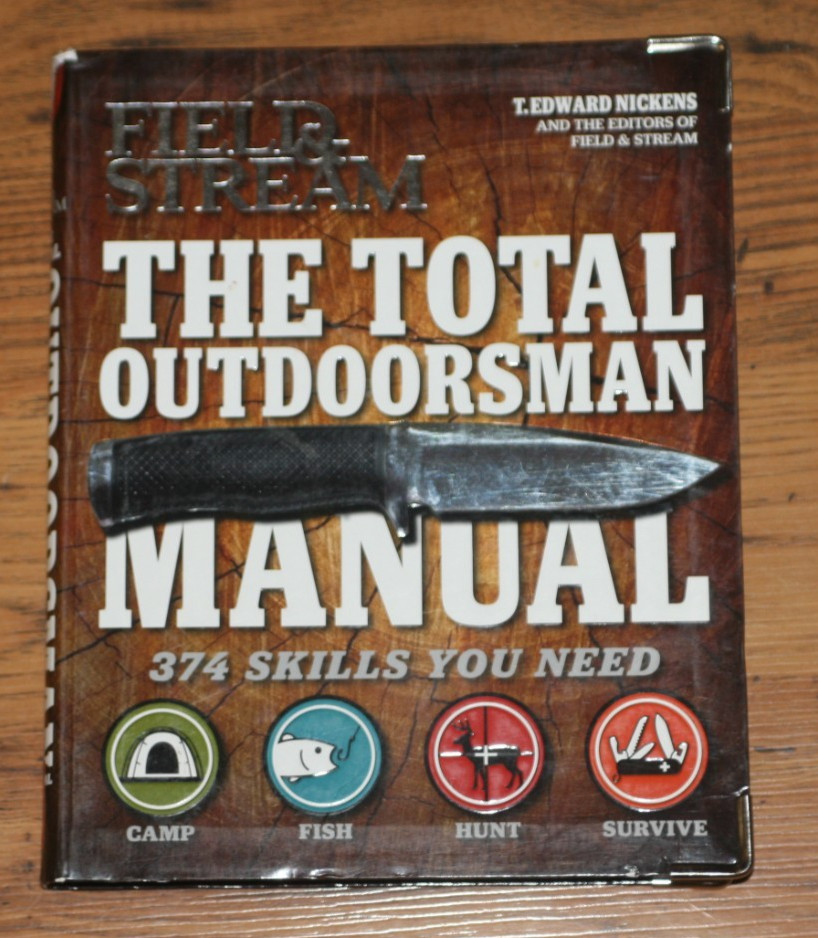 Field & Stream The Total Outdoorsman Manual – 374 Skills You Need