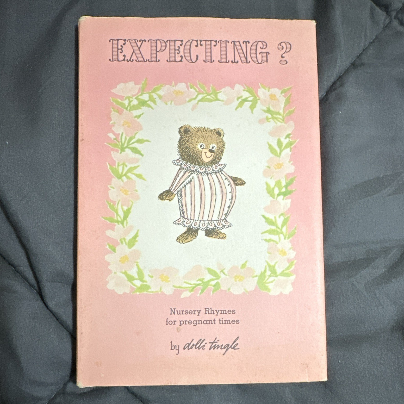 Expecting? Nursery Rhymes for Pregnant Times Dolli Tingle HC Illustrated