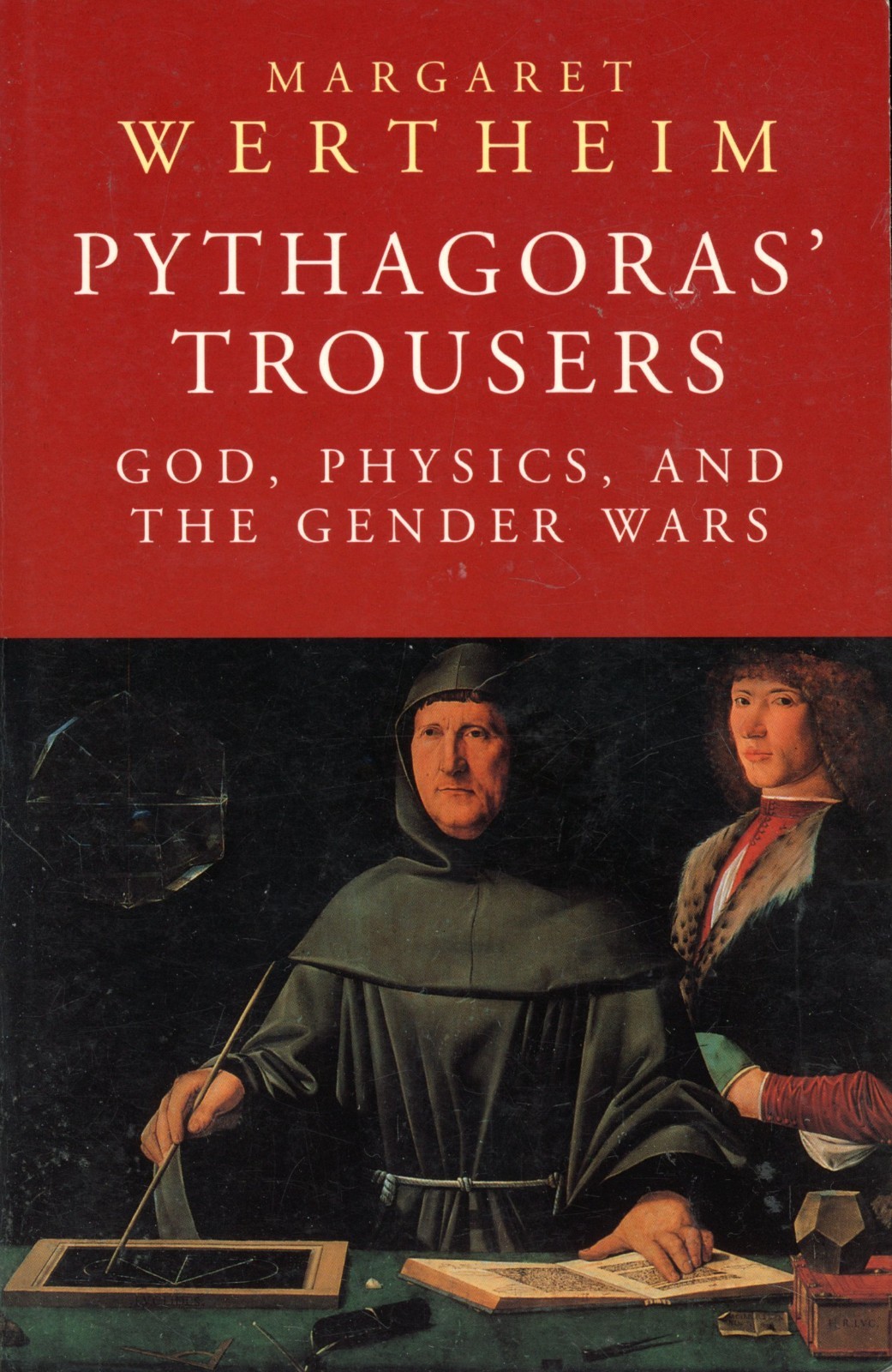 Pythagoras’ Trousers – God, Physics & the Gender Wars (PB, 1995) VERY GOOD