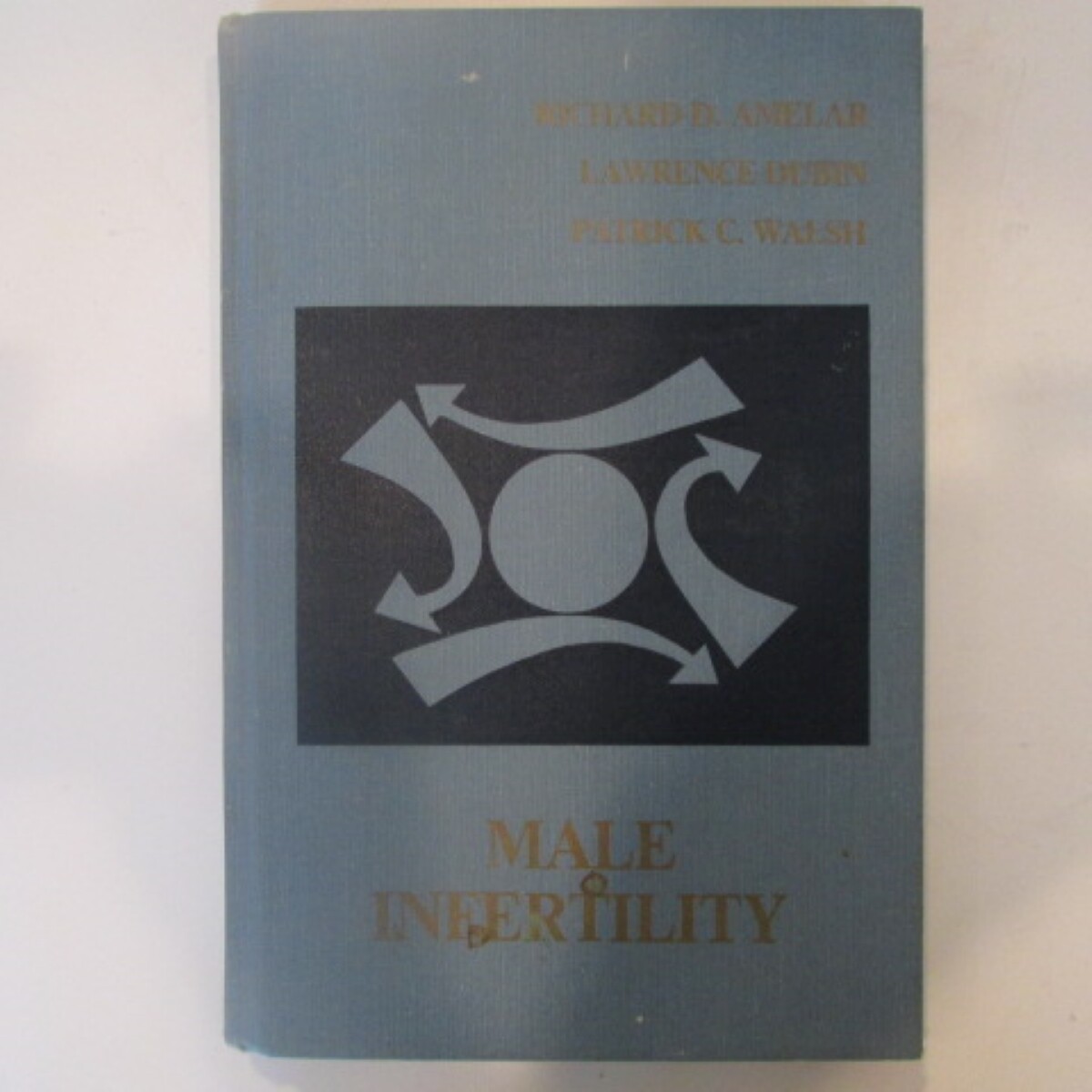 Male Infertility by Richard Amelar MD, Laurence Dubin MD, and Patrick Walsh MD