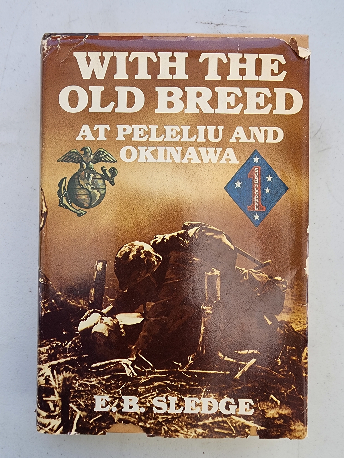 With the Old Breed at Peleliu and Okinawa by Sledge, E. B. 1981 HC/DJ